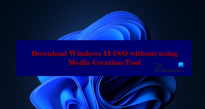 How to download Windows 11/10 ISO without using Media Creation Tool – TWCN Tech News